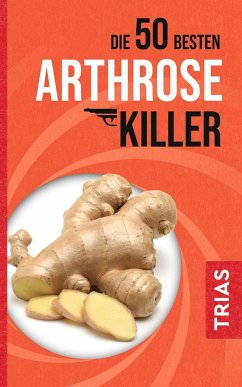 Die 50 besten Arthrose-Killer von Trias